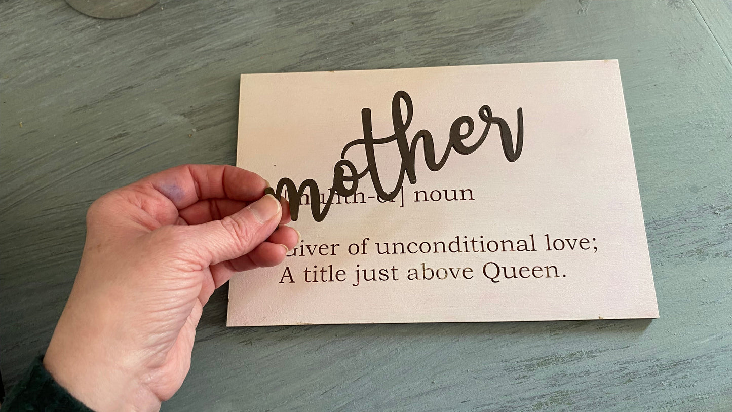 Mother Definition DIY Sign Kit – “Giver of unconditional love...”