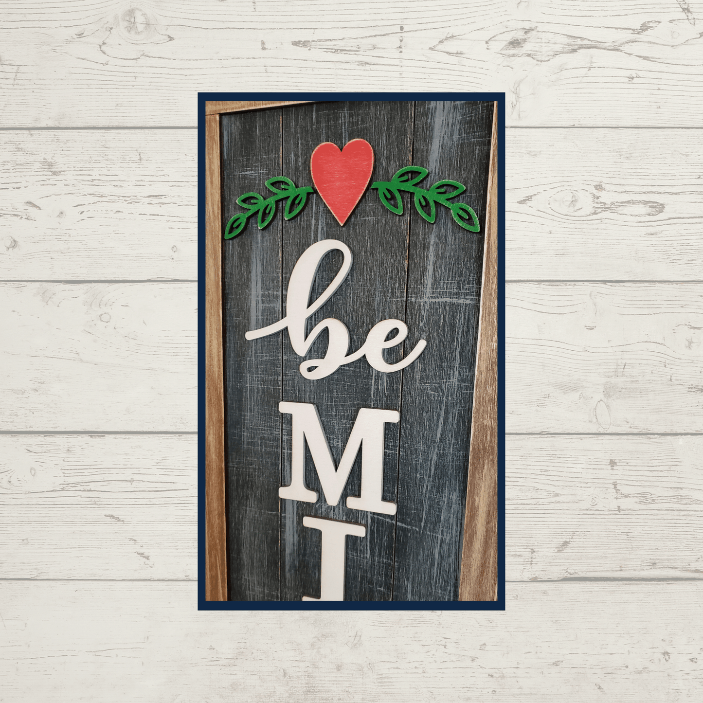 Be Mine Sign- unfinished DIY