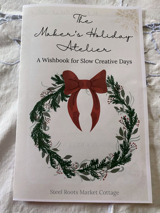 The Maker’s Holiday Atelier — Creative Maker’s Wishbook (Free Printable)