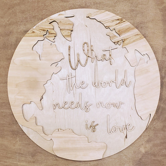 What the World Needs Now Round  - unfinished  DIY 10.5"